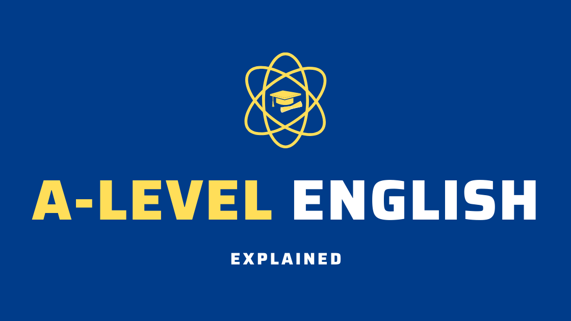 A-Level English Explained