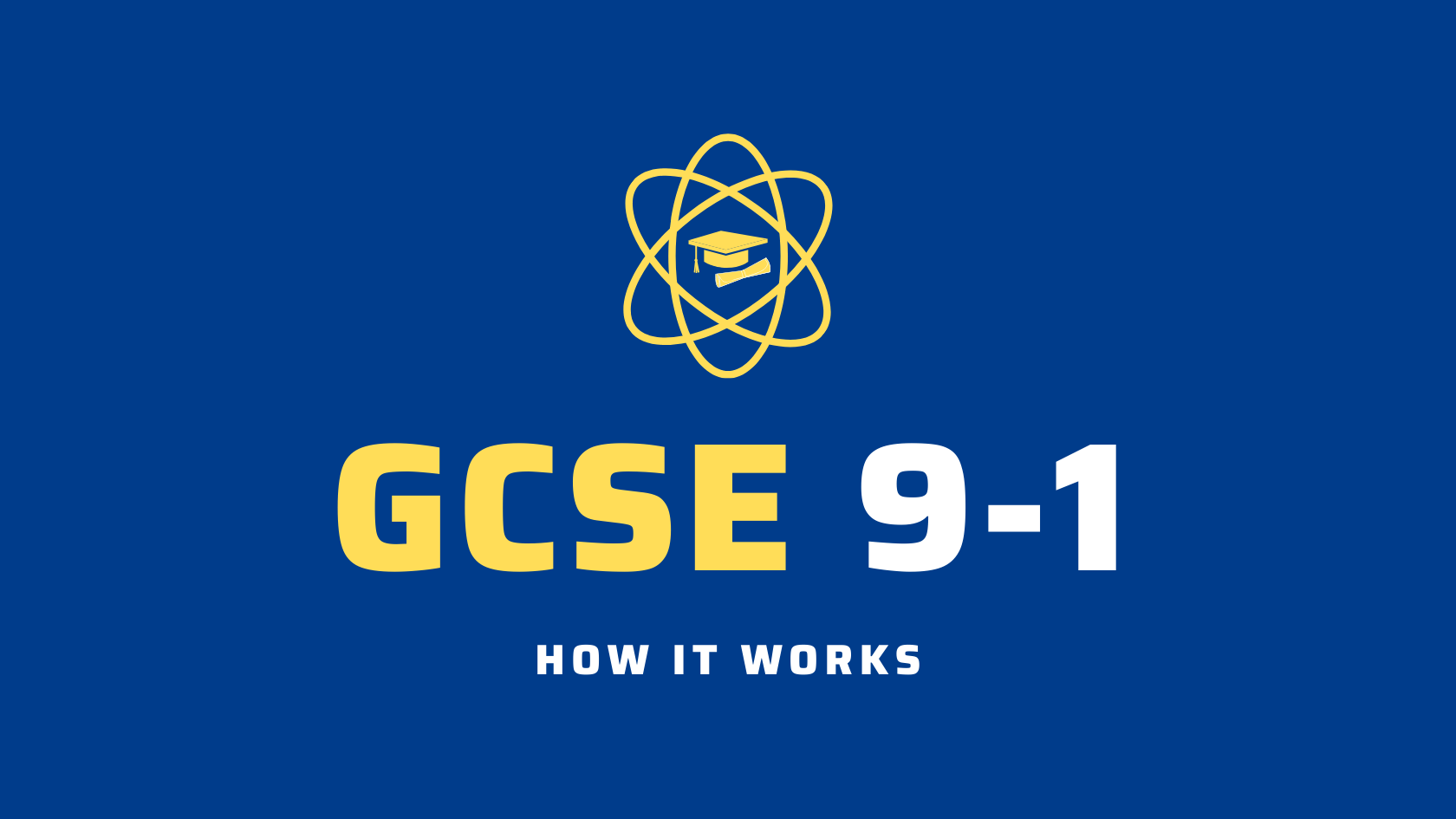 GCSE 9 - 1 Explained - Maths, English & Science