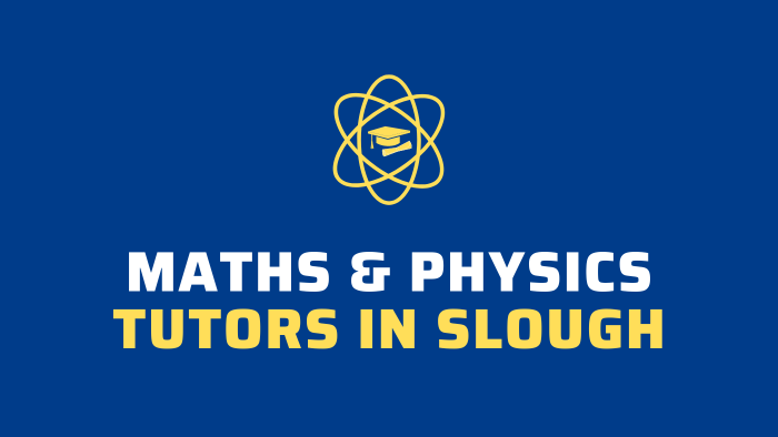 Maths & Physics Tutors in Slough