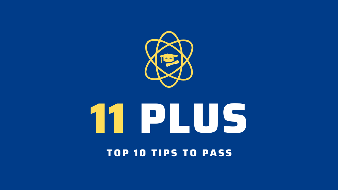 Top 10 tips to pass the 11 plus